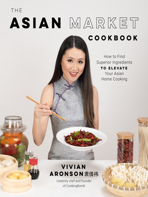 Title details for The Asian Market Cookbook by Vivian Aronson - Available